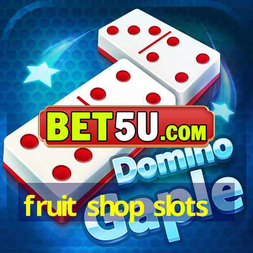 fruit shop slots